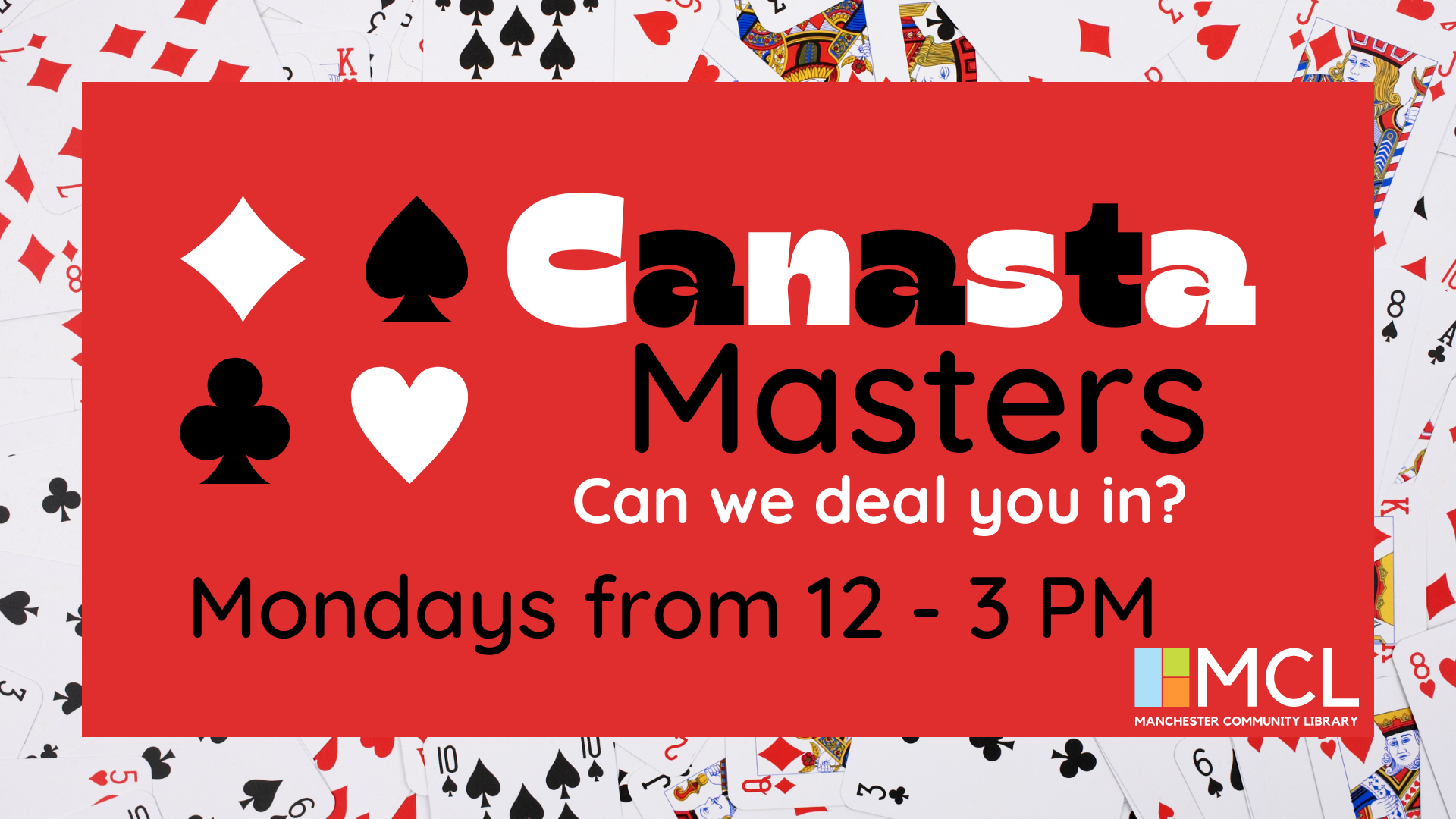 Canasta Masters: Can we deal you in? Open play on Mondays from 12 to 3 p.m. at the MCL