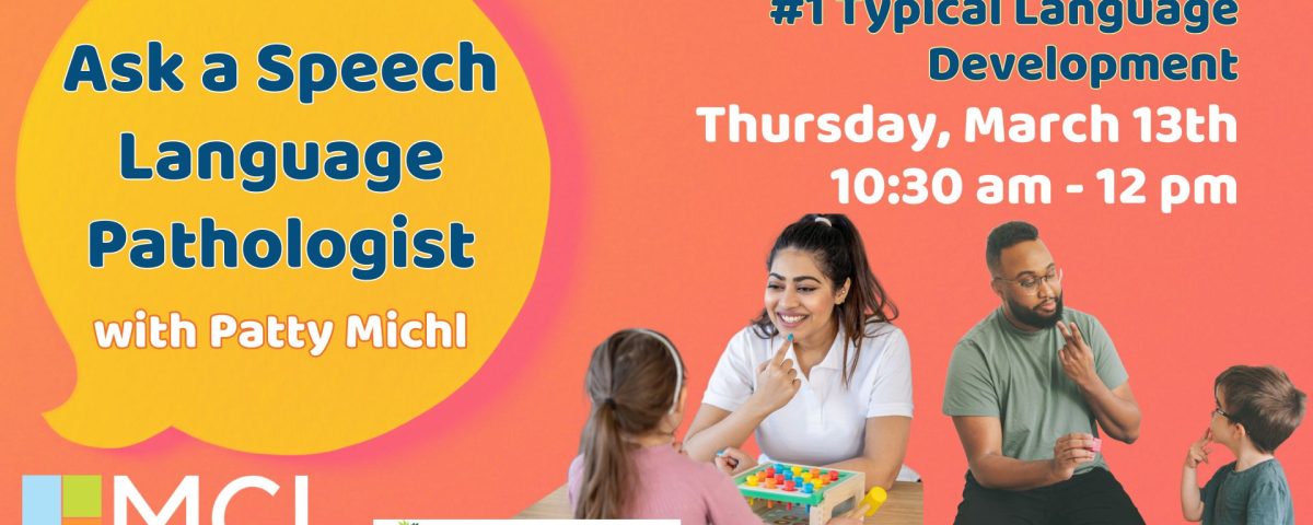 Advertising image for Ask a Speech Language Pathologist: Typical Language Development at Manchester Community Library. Event detail text is beside two speech language pathologists working with children.