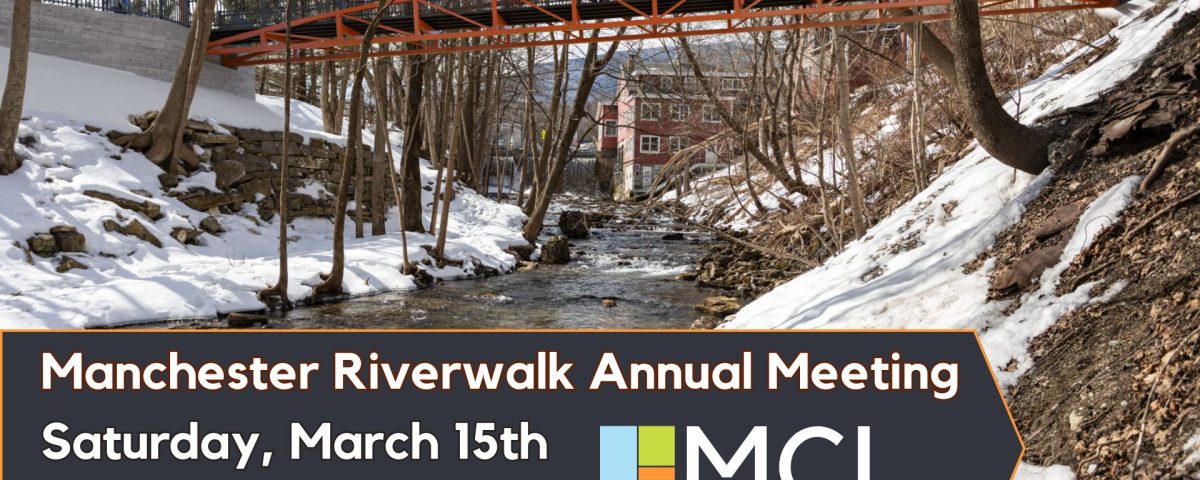 Promotional graphic for the Manchester Riverwalk Annual Meeting at Manchester Community Library, featuring an image of the pedestrian bridge on the Manchester Riverwalk.