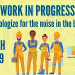 Graphic for the work in progress noise notice for the Manchester Community Library in March. Depicts an illustration of four construction workers surrounded by the text with the dates the noise is to be expected in the library.