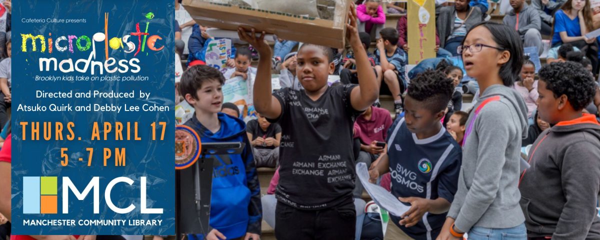 Promotional image for the film screening of Microplastic Madness at the Manchester Community Library. Features a photo of PS 15 students at City Hall in New York City participating in the Youth Rally to Ban Foam in May 2018. Photo credit is given to Erik McGregor.