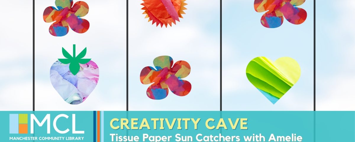 Promotional Image for Tissue Paper Suncatchers creativity cave event at the Library on May 14, 2025.