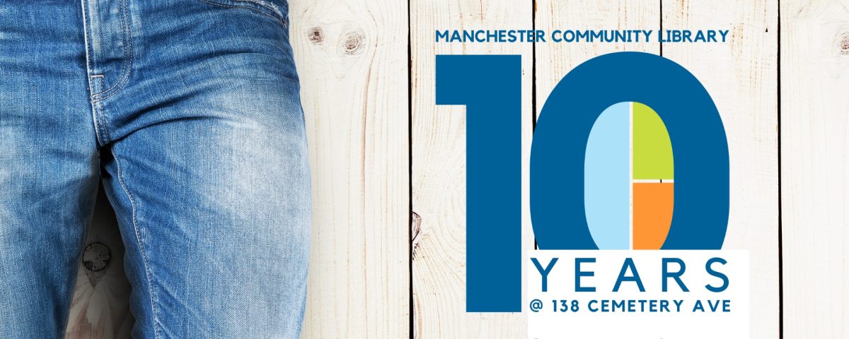 A pair of blue jeans on a white wooden backdrop next to the Manchester Community Library's tenth anniversary logo