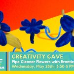 Promotional Image for the pipe cleaner flowers craft in the Manchester Community Library's Creativity Cave May 28 2025. Depicts multiple blue flowers crafted from pipe cleaners against a red and yellow background with the Manchester Community Library logo and event details across the bottom.