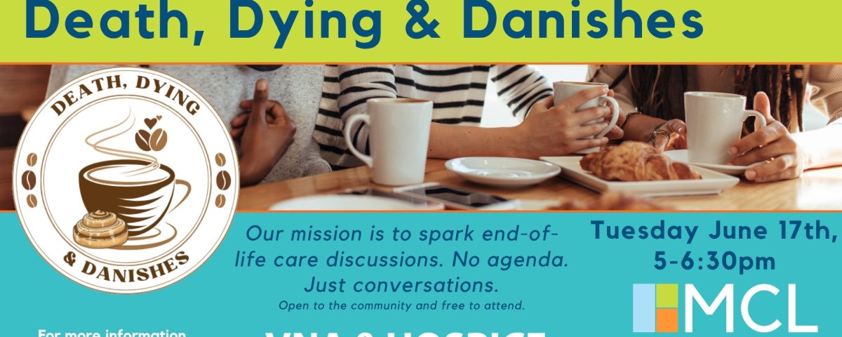 Promotional Image for Death Dying and Danishes Community Conversation with VNA and Hospice of the Southwest Region