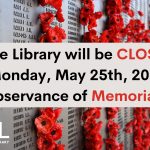 Graphic with text: The Library will be closed Monday, May 26, 2026, in observance of Memorial Day.