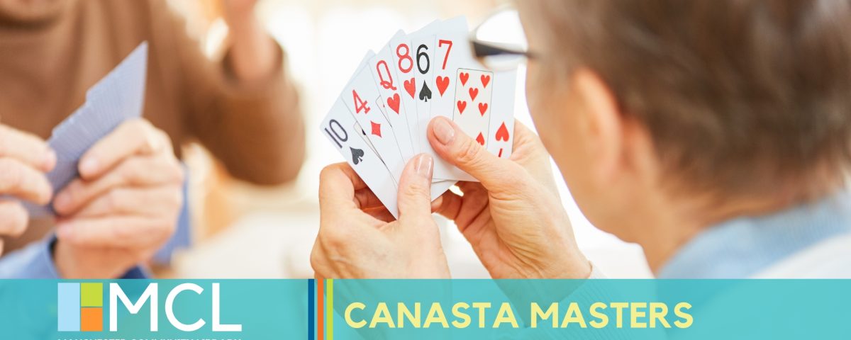 Promotional image for Canasta Masters weekly open play group at Manchester Community Library. Features a close-up image of people playing cards, from the perspective of someone looking over a card player's shoulder at their hand. Event information is along the bottom of the image against a teal colored banner.
