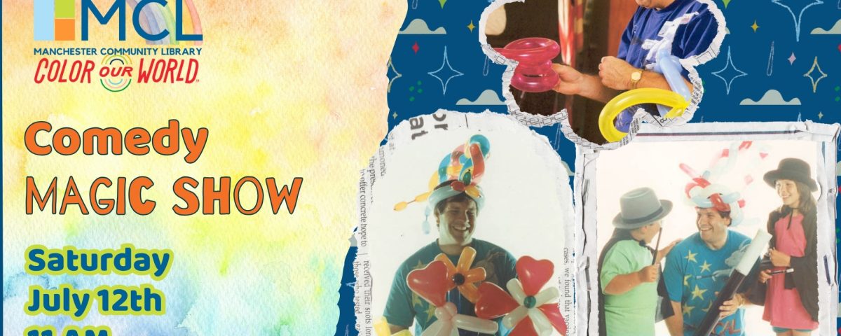 Promotional image for the comedy magic show for the Library's summer reading program. Event details are on the left against a paper watercolor background. On the right, three smaller images of the magician, Ed. One with balloon animals, and two performing magic tricks with audience members.