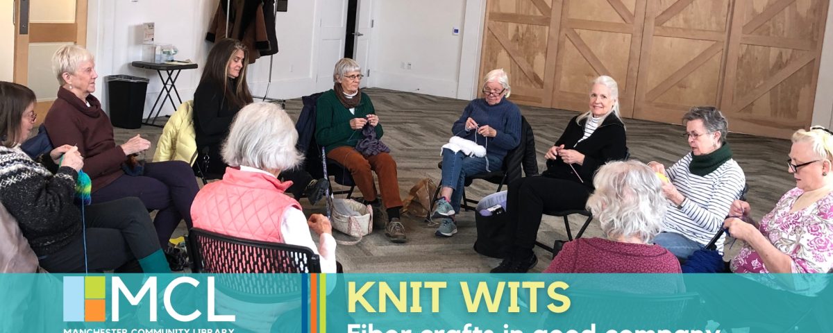 Promotional image for the weekly knitting club at Manchester Community Library. Depicts 10 women sitting in a circle with their fiber arts projects, having a pleasant conversation.