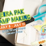 A pair of scissors on a stack of broken down drink cartons in the background. Text in the foreground reads, tetra pak stamp making, July 5 to July 11. In the Y.A. loft during Library hours. The Manchester Community Library Summer Reading Program 2025 logo with a rainbow and the theme Color Our World is in the lower right, with a label diagonally along the bottom that reads "Drop-In Craft"