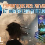 Text reads, "Vermont Reads 2025: The Light Pirate. Get your free copy at the library today." Depicts storm clouds with a girl's silhouette in the foreground with windblown hair. A stack of paperback Vermont Reads stamped copies of the book sits in the lower righthand corner. The Vermont Humanities Vermont Reads 2025 logo is in the upper left corner of the slide, and the Manchester Community Library logo is in the lower left corner.